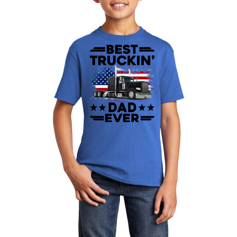 Best Truckin Dad Ever Usa Flag Semi Truck Driver Gift Pullover Hoodie Basic Youth T-shirt by cm-arts | Artistshot