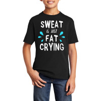 Sweat Is Just Fat Crying Workout Gym Tees Basic Youth T-shirt | Artistshot