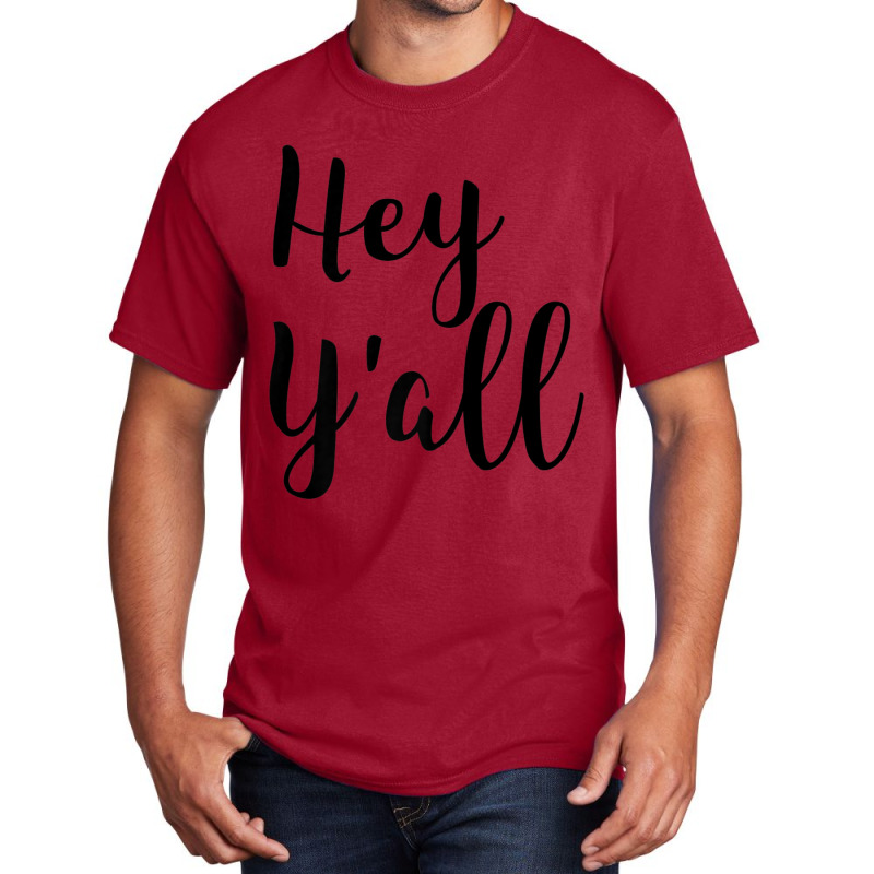 Hey Y'all Quote Basic T-shirt by cm-arts | Artistshot