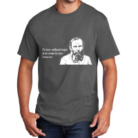 Without Hope Famous Writer Quote Fyodor Dostoevsky Basic T-shirt | Artistshot