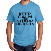 I Can Be Trusted With Sharp Objects Basic T-shirt | Artistshot