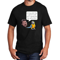 Jonathan Frakes Interrogates You A Parrot Basic T-shirt | Artistshot