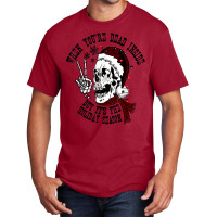 Dead Inside But It's Holiday Season,christmas Santa Skeleton T Shirt Basic T-shirt | Artistshot