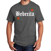 Bebecita Latina Roses Floral Basic T-shirt | Artistshot