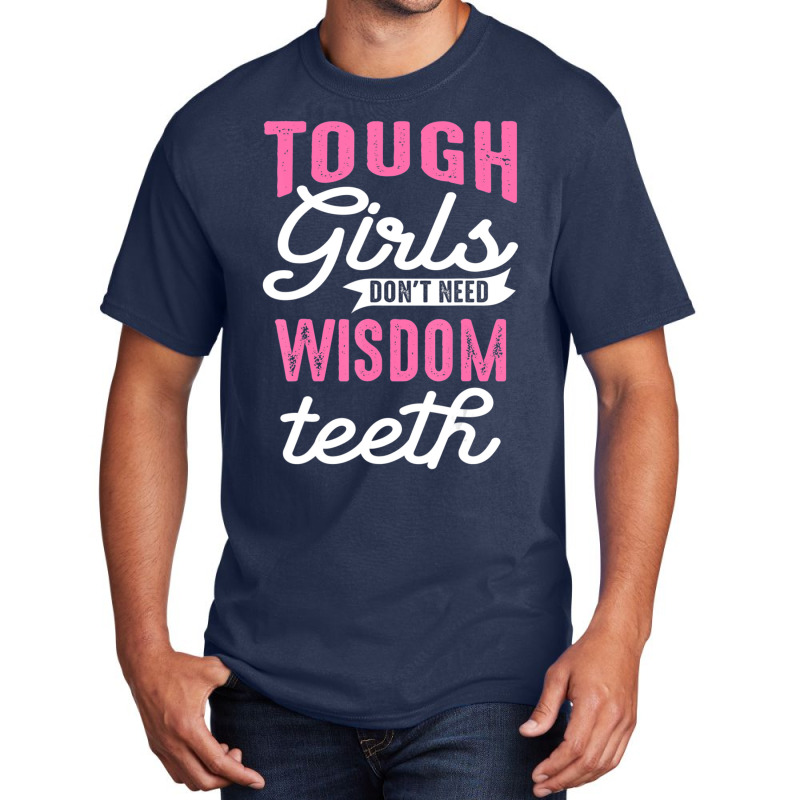 Cool Wisdom Teeth Extraction Women Tough Girl Gag Basic T-shirt | Artistshot