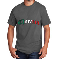 Chicana Mexican American Pride Hispanic Latino Culture Basic T-shirt | Artistshot