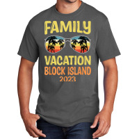 Family Vacation Block Island 2023 Basic T-shirt | Artistshot