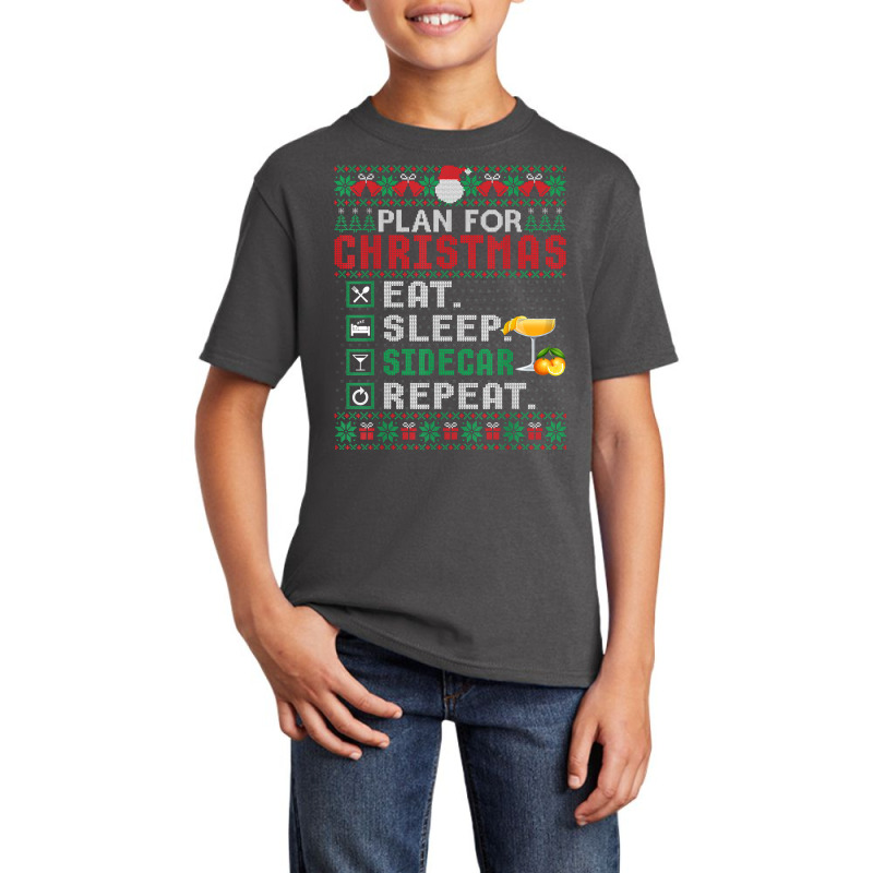 Plan For Christmas Eat Sleep Sidecar Repeat Cocktail T Shirt Basic Youth T-shirt by cm-arts | Artistshot