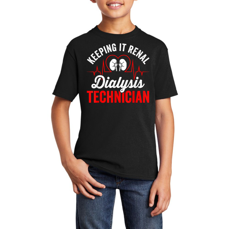 Dialysis Tech Keeping It Renal Heartbeat Dialysis Technician T Shirt Basic Youth T-shirt by cm-arts | Artistshot