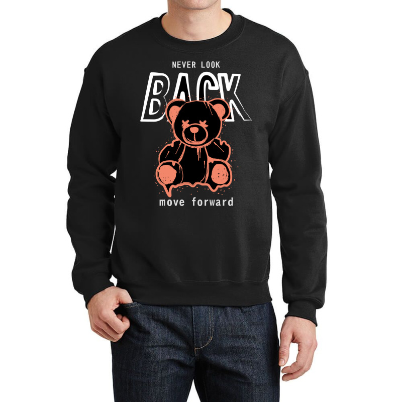 Never Look Back Move Forward Typography Design Crewneck Sweatshirt by Kenneth Rorer | Artistshot