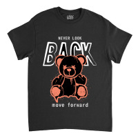 Never Look Back Move Forward Typography Design Classic T-shirt | Artistshot