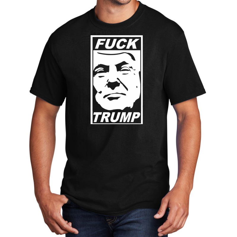 Fuck Trump Basic T-shirt | Artistshot