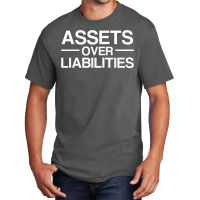 Assets Over Liabilities Accountant Basic T-shirt | Artistshot