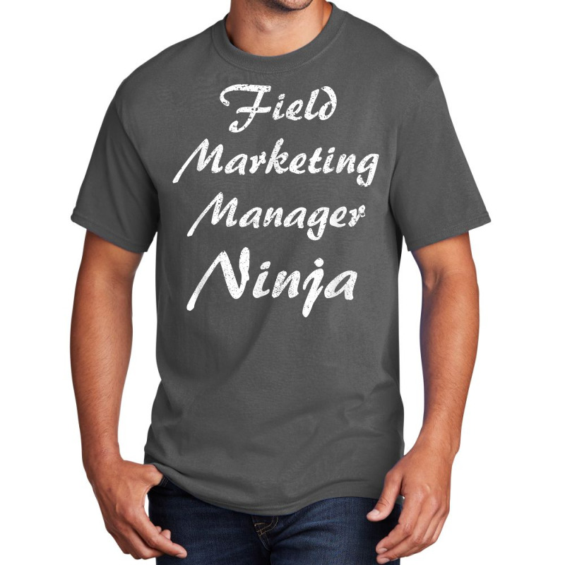 Field Marketing Manager Tshirt Occupation Work T Shirt Basic T-shirt by cm-arts | Artistshot