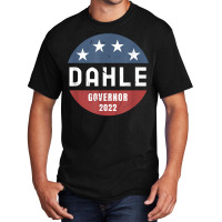 Brian Dahle For California Governor 2022 T Shirt Basic T-shirt | Artistshot