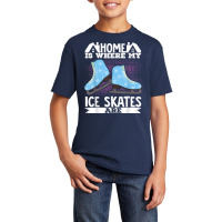 Figure Skater Home Is Where My Ice Skates Are Dancing T Shirt Basic Youth T-shirt | Artistshot