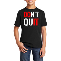 Dont Quit Do It Motivational Sports Basic Youth T-shirt | Artistshot