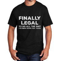 Finally Legal 21 St Birthday Basic T-shirt | Artistshot