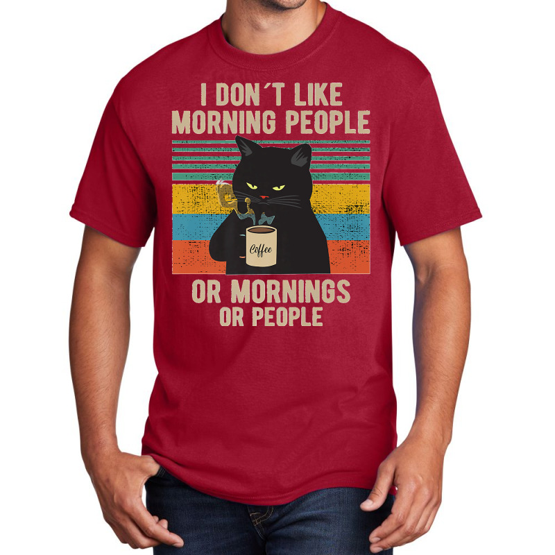 I Hate Morning People And Mornings And People Coffee Cat Premium Basic T-shirt by kevinnichols | Artistshot