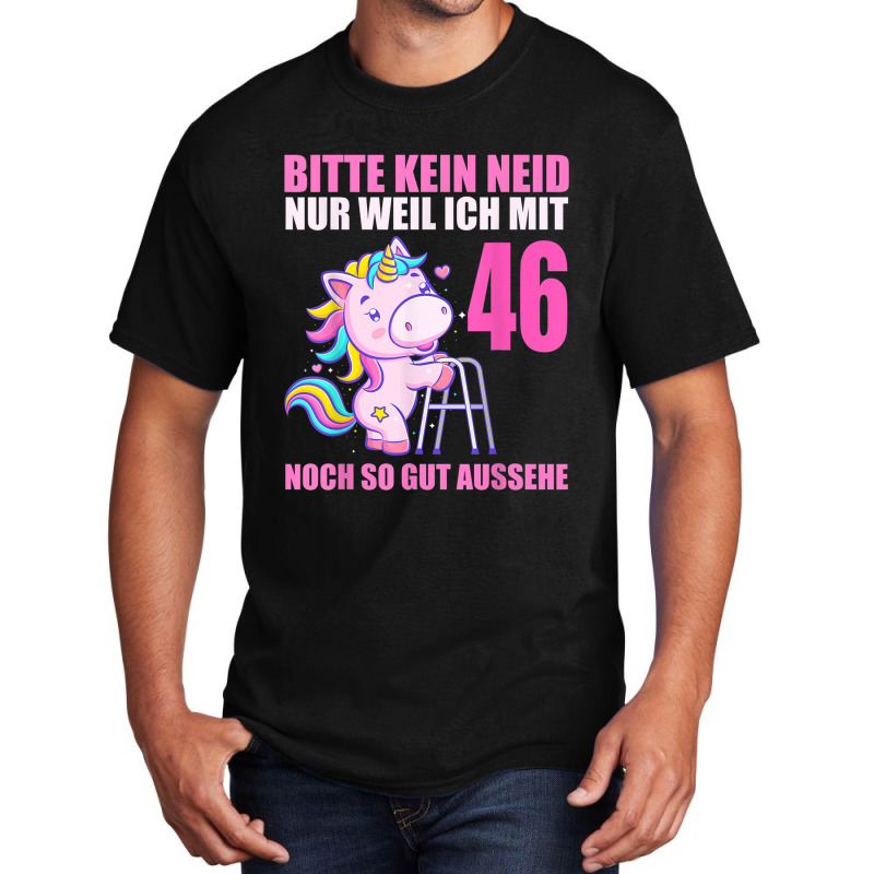 Bitte Keine Eneid Gut Aussehe 46 Years Unicorn 46th Birthday Basic T-shirt | Artistshot