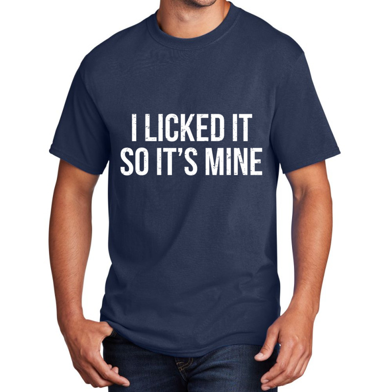 I Licked It So It's Mine Witty Ice Cream Basic T-shirt by cm-arts | Artistshot