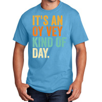 Womens It S An Oy Vey Day Vneck Basic T-shirt | Artistshot