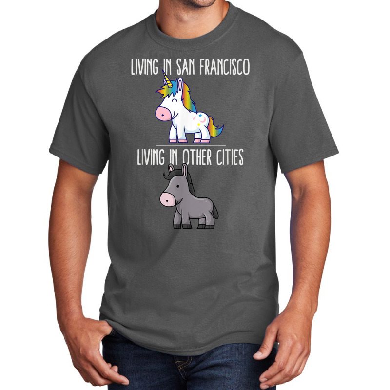 Living In San Francisco Pride California Unicorn Love Basic T-shirt by Outpost | Artistshot