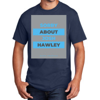 Dear America Sorry About Josh Hawley  Graphic Basic T-shirt | Artistshot