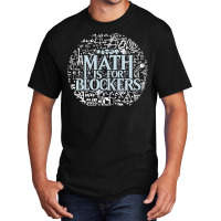 Math Is For Blockers Artifact Edition Classic Basic T-shirt | Artistshot