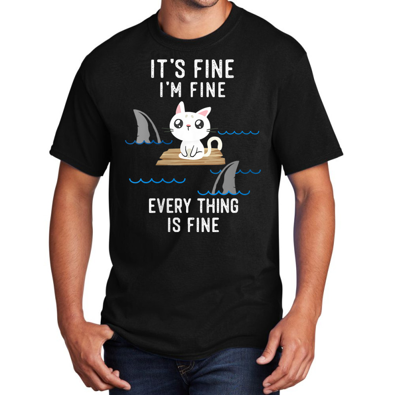 Womens It´s Fine I Am Fine Everything Is Fine Funny Cat V Neck T Shir Basic T-shirt | Artistshot