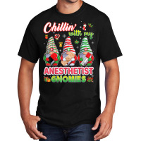 Chillin With My Anesthetist Gnomies Nurse Christmas Gnomes T Shirt Basic T-shirt | Artistshot