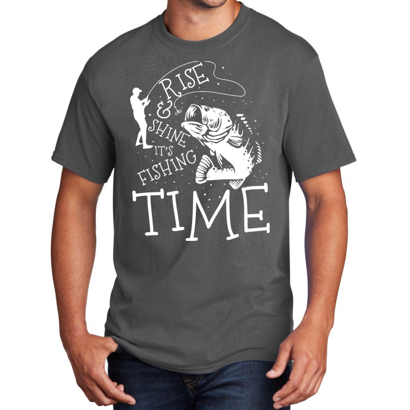 Fishing,lovers,rise,and,shine,it's,fishing,time,white,family,funny,fat Basic T-shirt | Artistshot