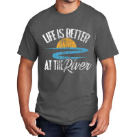 River Floating Quote Life Is Better At The River Camping Basic T-shirt | Artistshot