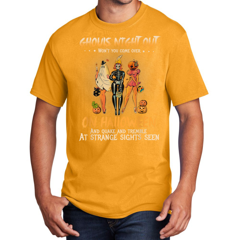 Ghouls Night Out Won't You Come Over On Halloween Funny Basic T-shirt | Artistshot