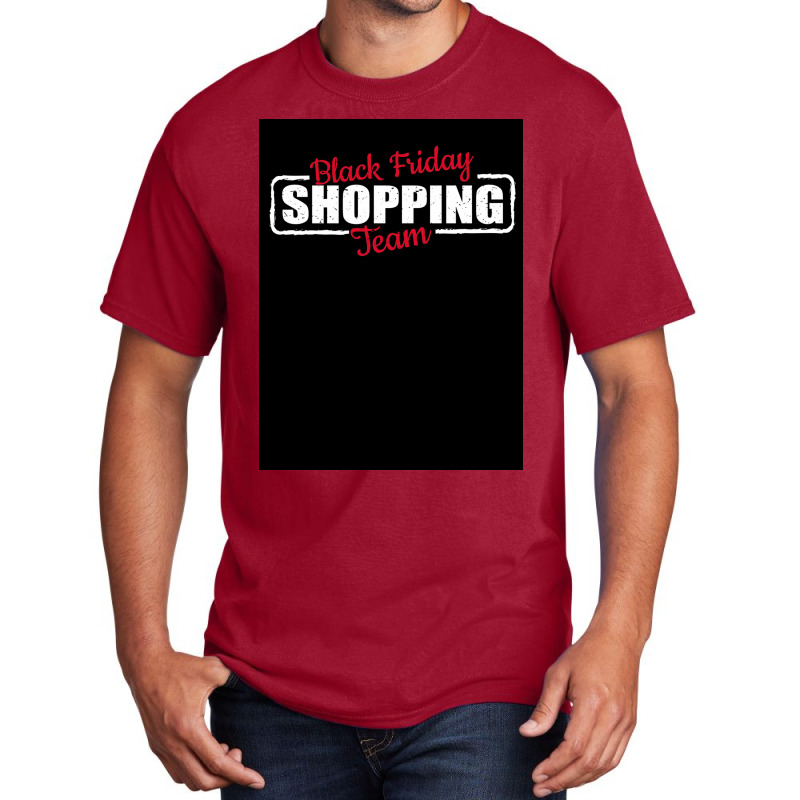 Black Friday Shopping Team   Red White Basic T-shirt by kalmasem | Artistshot