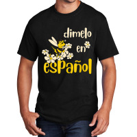 Dimelo En Espanol Cute Bee Spanish Teacher Maestra Bilingue T Shirt Basic T-shirt | Artistshot