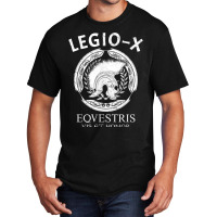 Legio X Equestris Roman Centurion Vis Et Honor Roman Legion T Shirt Basic T-shirt | Artistshot