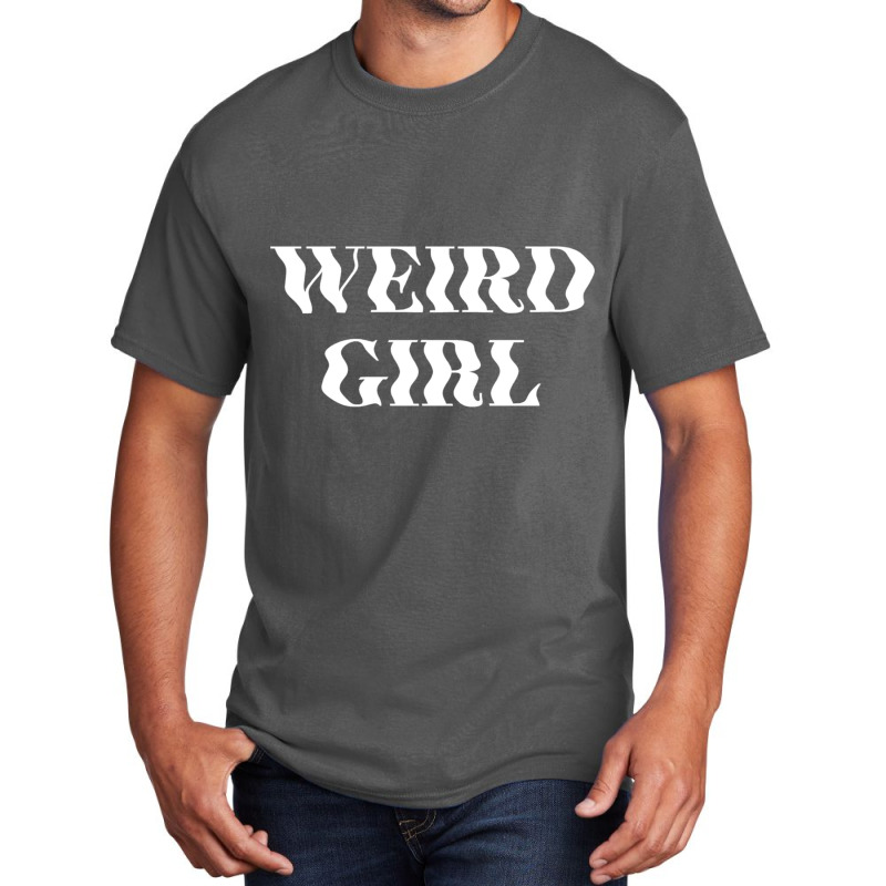 Weird Girl V.2 Basic T-shirt | Artistshot