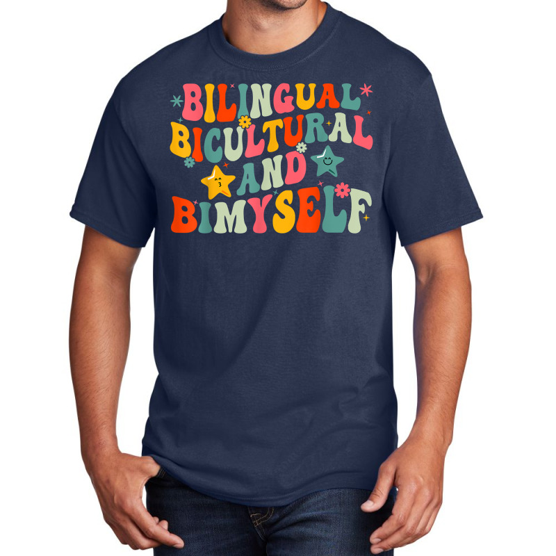 Funny Bilingual Bicultural And Bimyself T Shirt Basic T-shirt by cm-arts | Artistshot