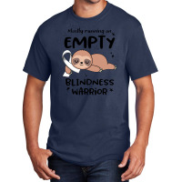 Blindness Awareness  Mostly Running On Empty Blindness Warrior Basic T-shirt | Artistshot