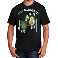 Holy Blockamole! Guacamole Player Blocker Volleyball T Shirt Basic T-shirt | Artistshot