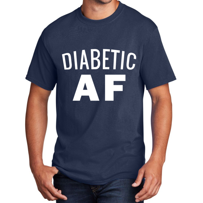 Diabetes Awareness  - Diabetic Af Insulin Power Basic T-shirt by cm-arts | Artistshot