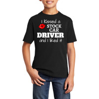 Dirt Track Racing I Kissed A Stock Car Driver And I Liked It T Shirt Basic Youth T-shirt | Artistshot