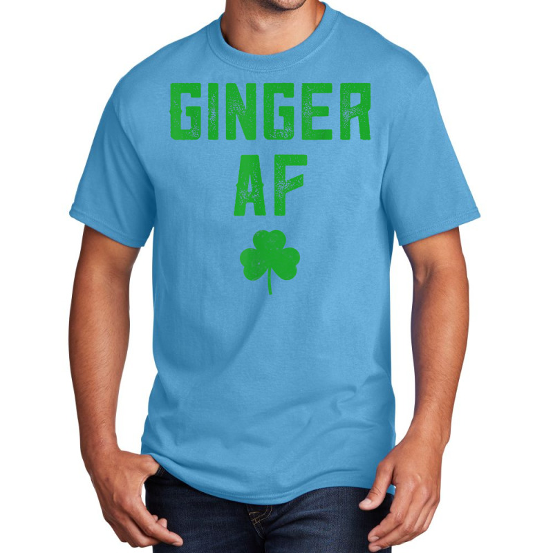 Ginger Gifts Funny Ginger Af Redhead St Patricks Day Drink T Shirt Basic T-shirt by cm-arts | Artistshot