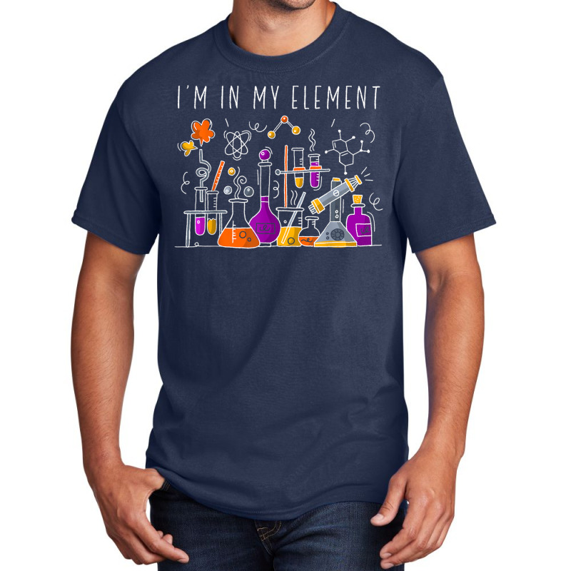 Funny Chemist Gifts I'm In My Element Chemistry Science Nerd Basic T-shirt | Artistshot