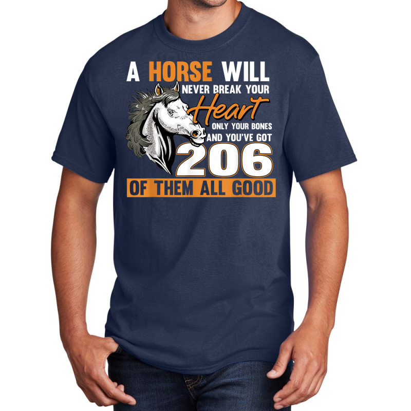 A Horse Will Never Break Your Heart Horse Rider Horses Basic T-shirt by MillaLampman | Artistshot