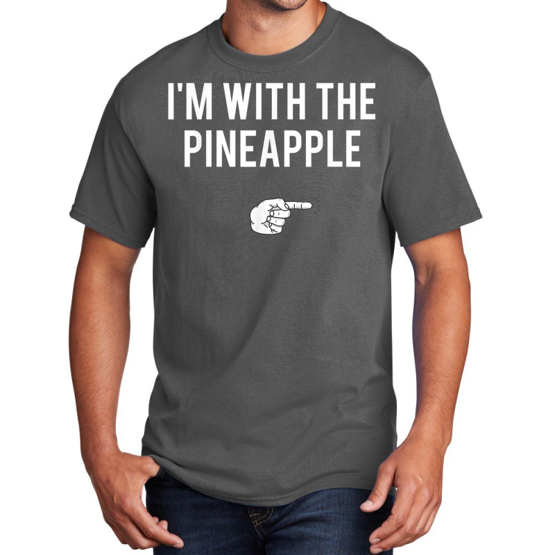 I'm With Pineapple Halloween Costume Funny Couples Pineapple Basic T-shirt | Artistshot