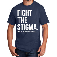 Fight The Stigma Mental Health Awareness Basic T-shirt | Artistshot