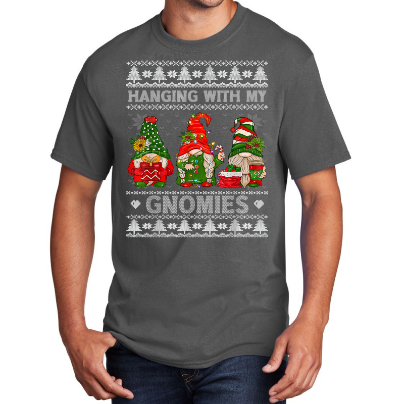 Hanging With My Gnomies Christmas Cute Gnomes Ugly Sweater T Shirt Basic T-shirt | Artistshot