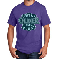 Triathlon I Dont Get Older Basic T-shirt | Artistshot